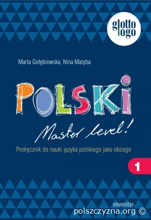 Polski. Master level! 1. Podręcznik do nauki języka polskiego jako obcego (A1) + Audio