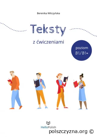 Teksty z ćwiczeniami (poziom B1-B1+)