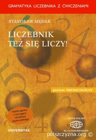 Liczebnik też się liczy. Gramatyka liczebnika z ćwiczeniami