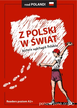 Z Polski w świat. Historie wybitnych Polaków  Podręcznik +MP3 