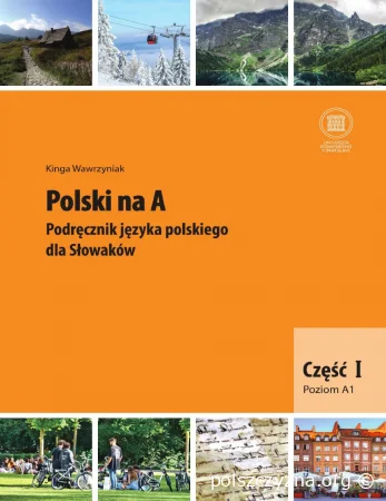 Polski na A. Podrecznik jezyka polskiego dla Slowakow. Cześć 1