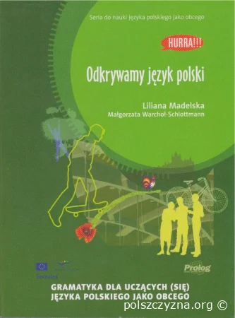 Odkrywamy język polski. Gramatyka dla uczących (się) języka polskiego jako obcego