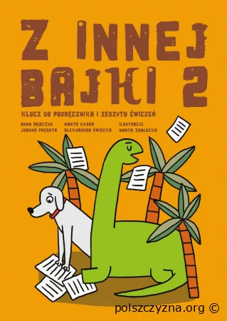 “Z innej bajki 2” . Podręcznik do nauki języka polskiego dla dzieci w Niemczech +Materiały uzupełniające A2/B1