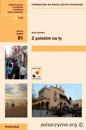 Z polskim na Ty. Podręcznik do nauki języka polskiego (B1) + Audio